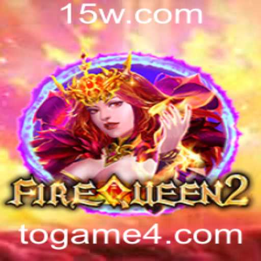 FireQueen2: Uma Nova Era do Jogo da Coroa